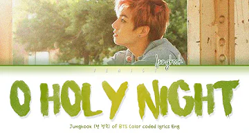 BTS JUNGKOOK - 'OH HOLY NIGHT' Lyrics [Eng/Rom/Han/가사]