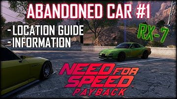 Need For Speed Payback Abandoned Cars #1 - Location + Guide - Mazda RX-7 Spirit R NFS Payback