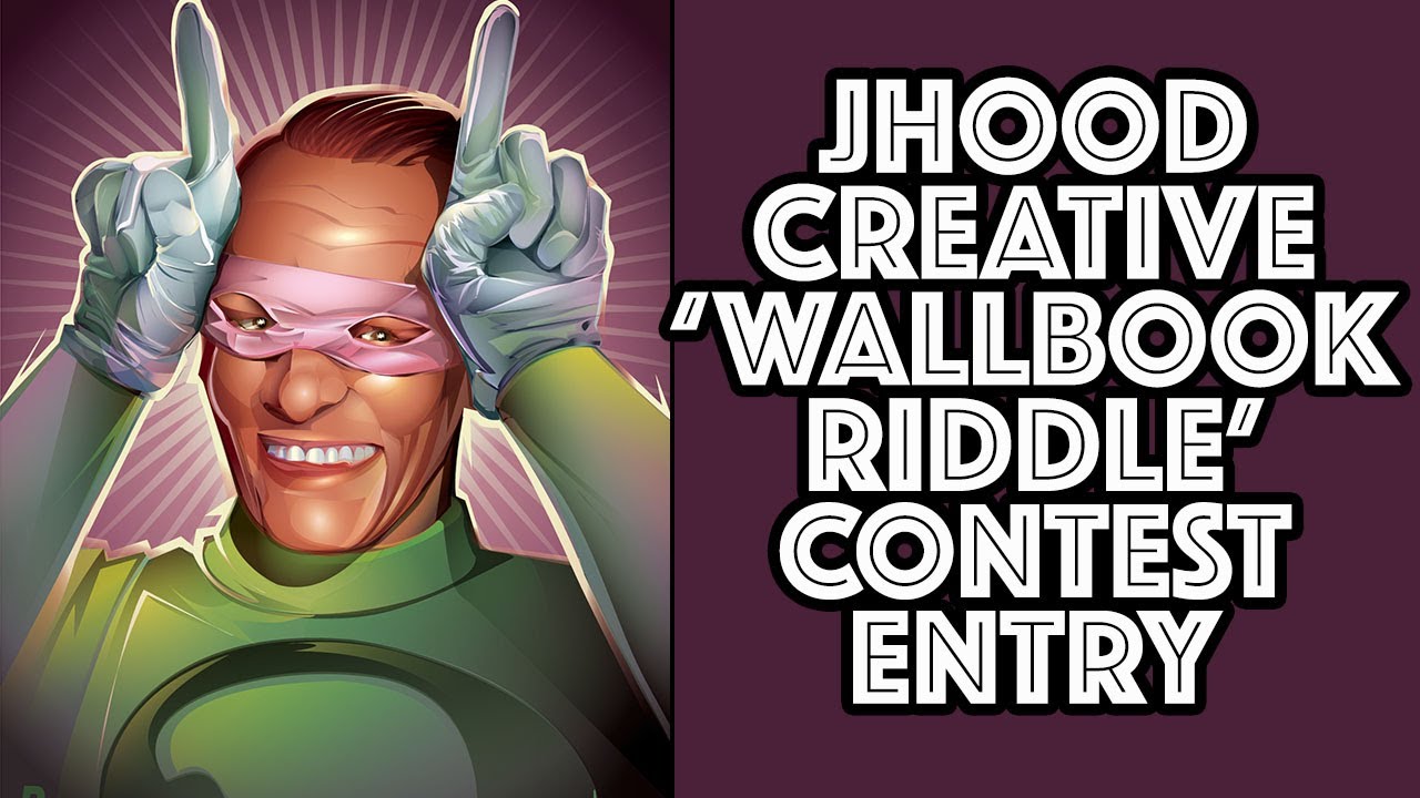 JHOOD CREATIVE 'WALLBOOK RIDDLE' CONTEST ENTRY