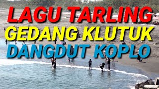 LAGU TARLING GEDANG KLUTUK DANGDUT KOPLO