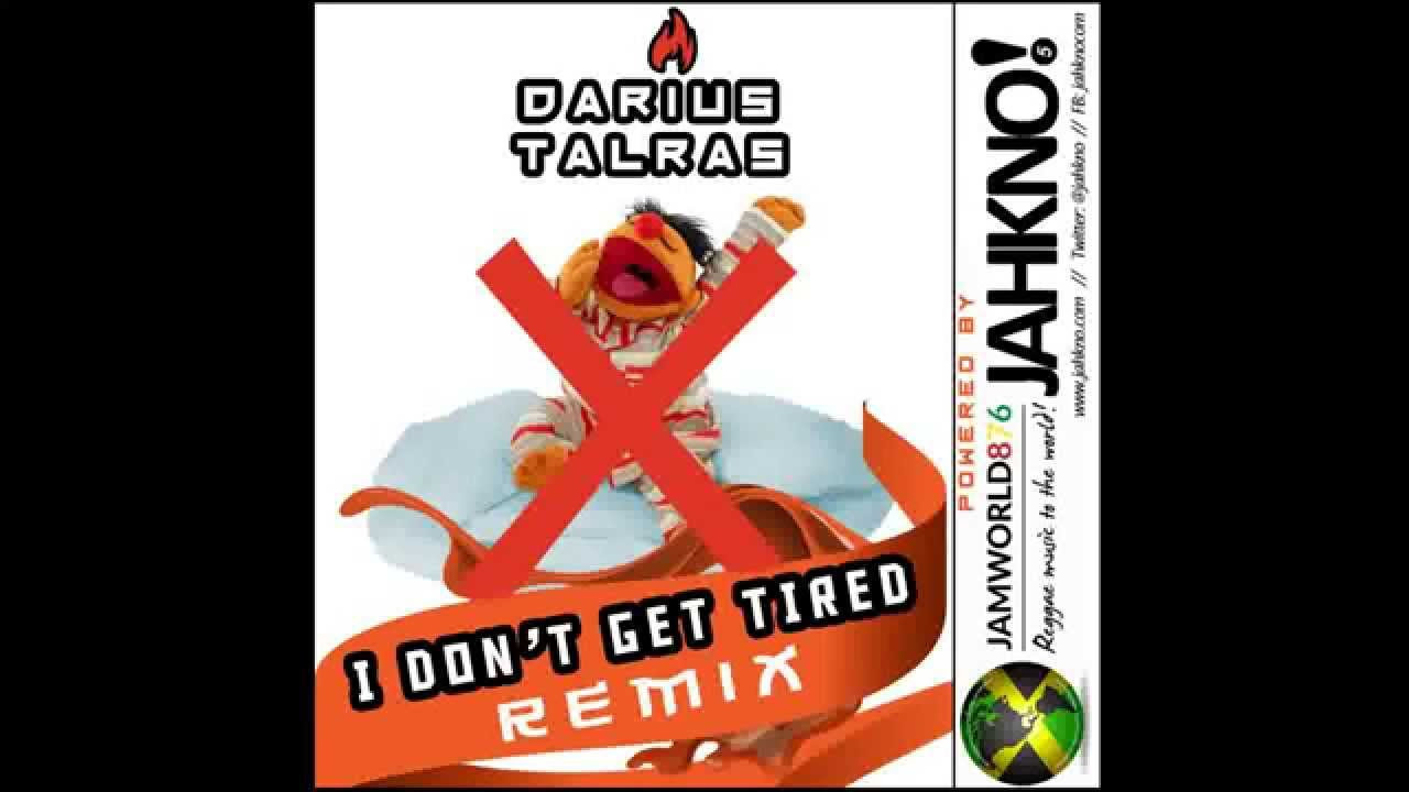 DARIUS TALRAS   I DONT GET TIRED REMIX FT KEVIN GATES AND AUGUST ALSINA MAY 2015 MTAE3