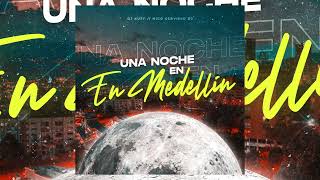 Una Noche en Medellin (REMIX) ✘ DJ Kuff, Nico Servidio DJ