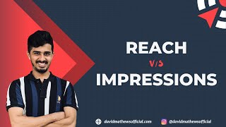 Reach vs Impressions: What is the Difference | Explained with an Example | Bonus Tip at the End