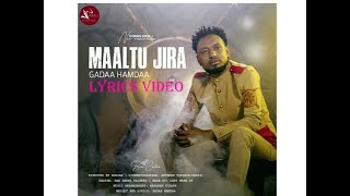 Gadaa Hamdaa -Maaltu Jira-New Ethiopian Oromo Music 2021(LYRICS VIDEO)