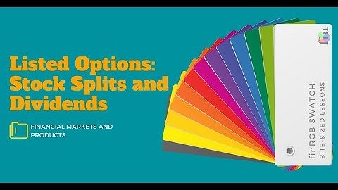 Options Adjusting For Stock Splits (FRM Part 1, Book 3, Financial Markets and Products)