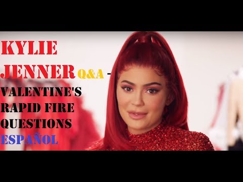 Kylie Jenner Q A Valentine S Rapid Fire Questions Espanol Kylie Jenner Q A Valentine S Rapid Fire Questions Espanol