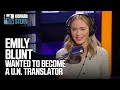 Emily blunt wanted to be a un translator