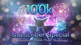 A Celebration for 100k Subscribers