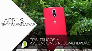 MOTO G4 PLUS  Tips, Trucos Y Aplicaciones Recomendadas Para ANDROID HD