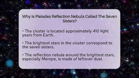 Why Is Pleiades Reflection Nebula Called The Seven Sisters? - Astronomy Made Simple