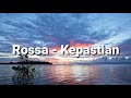 Rossa - Kepastian (lirik)