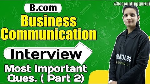 Interview - Important Questions  #2 | Business Communication Theory  |B.com Theory Classes live
