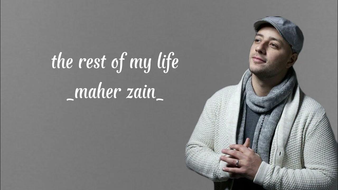 For the rest of my life maher. For the rest of my Life Махер Зейн. Maher Zain for the rest of my Life как петь.