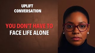 Download Lagu You don't Have To Face Life Alone : The Role Of Faith in Relationships. MP3