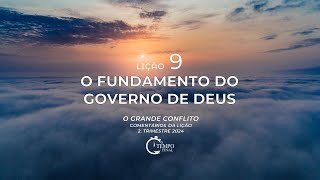 O Fundamento do Governo de Deus - Lição X9, 2º trimestre 2024 | Filipe Reis, Francisco Marques