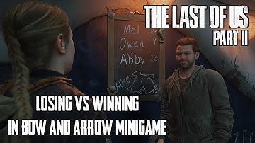 Winning vs Losing in Bow & Arrow Minigame | The Laste of Us Part II in 4K | SPOILER WARNING!!!