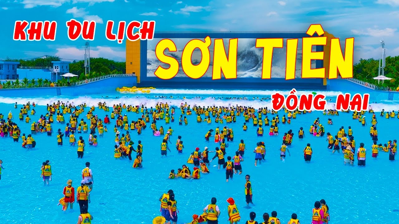 Khu du lịch Sơn Tiên Đồng Nai 2025 - Khám phá CÔNG VIÊN NƯỚC SƠN TIÊN lớn nhất tại Việt Nam
