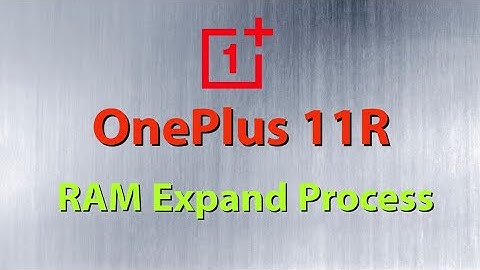 OnePlus 11R RAM Expand Process