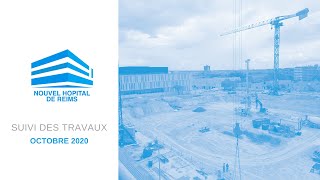NOUVEL HÔPITAL DE REIMS - Phase 1 | Avancée des travaux en octobre 2020