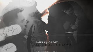 sahra & gediz ■ not like falling out of love