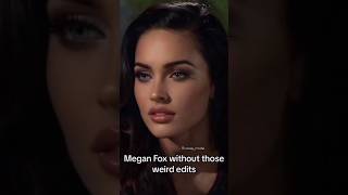 Megan fox without those weird edits 🔥| #shorts #meganfox #actress Megan fox without those weird edits 🔥| #shorts #meganfox #actress