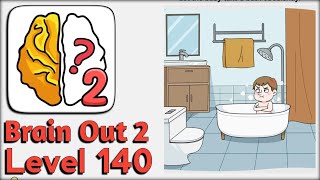 Brain Out 2 Level 140 Walkthrough Solution