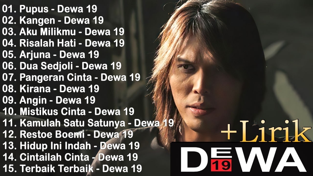 KOLEKSI LAGU DEWA 19 FULL ALBUM 2000AN PILIHAN TERBAIK - DEWA 19 FULL ALBUM TERPOPULER SEPANJANG MAS