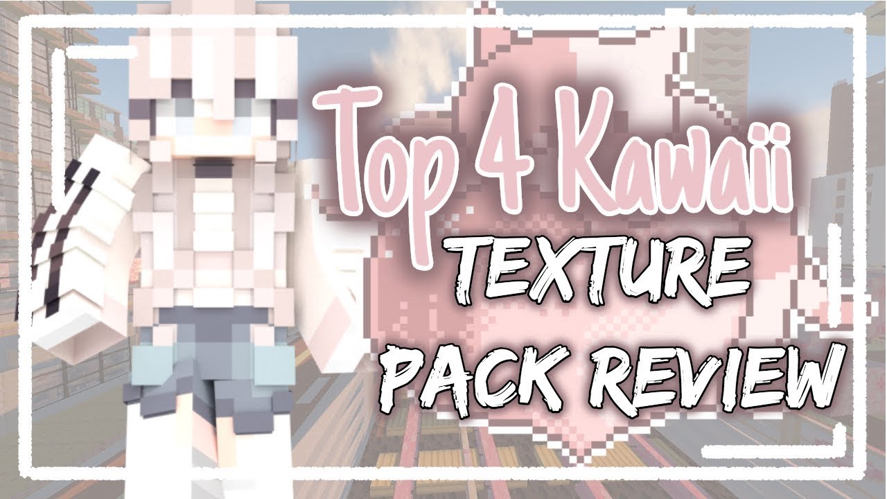 Kawaii Texture Pack Minecraft