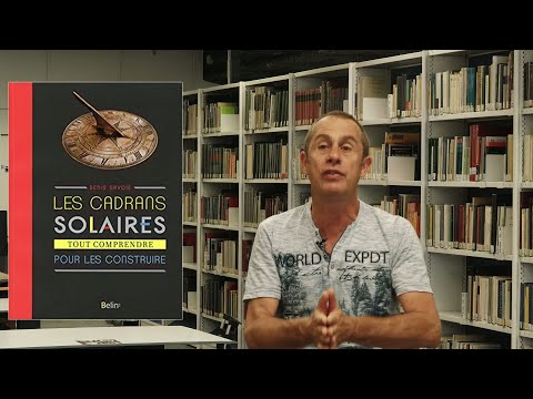 Vidéo: Quels Sont Les Cadrans Solaires