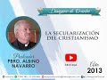 Desayuno de Oración - La secularización del cristianismo - Padre Albino Navarro