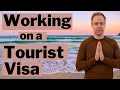 Digital nomads beware can you work on a tourist visa