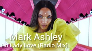 Mark Ashley - Oh Lady Love (Radio Mix)