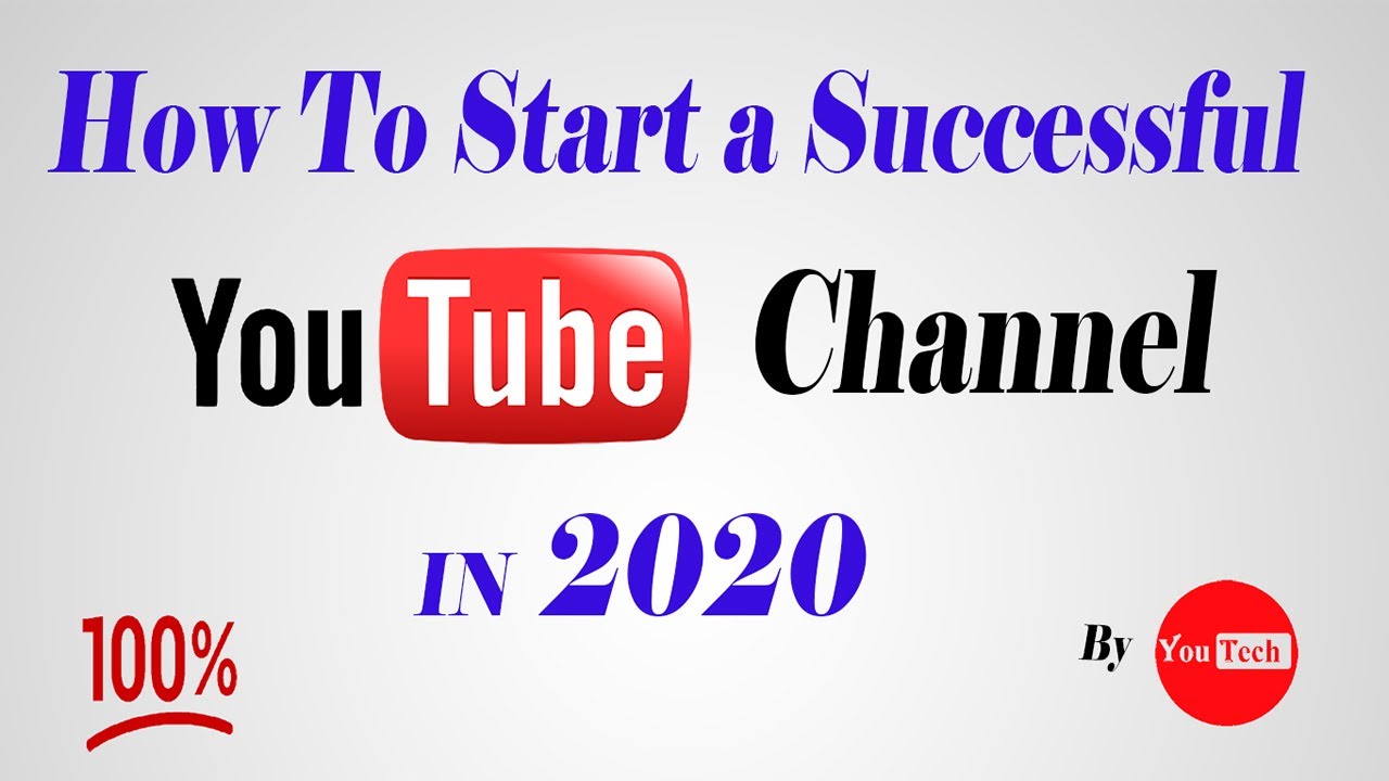 how to start a succesfull youtube channel in 2020 - YouTube
