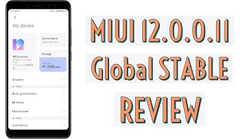 MIUI 12.0.0.11 Global STABLE for All Android Devices | GSI REVIEW