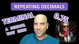 Repeating Decimals & The Terminator Terminal Decimal