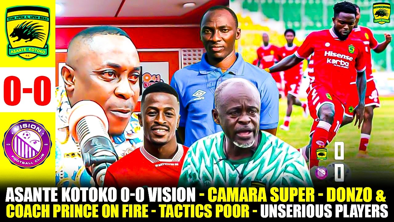 🔴🔥ASANTE KOTOKO 0-0 VISION-CAMARA SUPER- DONZO & COACH PRINCE ON FIRE-TACTICS POOR-UNSERIOUS PLAYERS