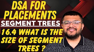 16.4 What Should Be The Size of Segment Trees if Input Array Size is N ?