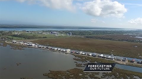 Forecasting Our Future: Rising sea levels could have dire consequences