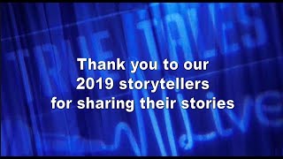 [HD] True Tales Live - Thank You To Our 2019 Storytellers!