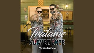 Trátame Suavemente (Versión Bachata) - FrankOs