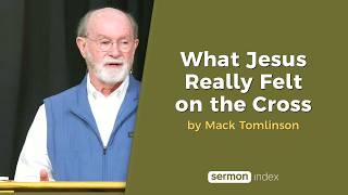 What Jesus Really Felt On The Cross By Mack Tomlinson