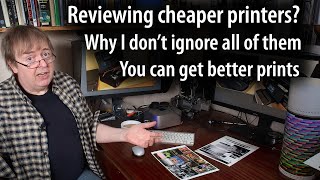 Keith&#39;s printer reviews - where are the cheaper printers? Testing printers and better prints for you