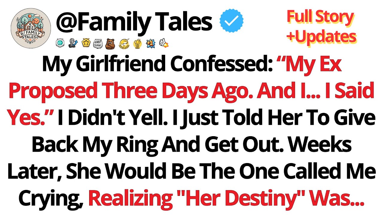 My Girlfriend Confessed: “My Ex Proposed Three Days Ago. And I... I Said Yes.” ...//Reddit Stories