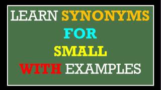 Spoken English | learn english || speak English || synonyms for small Spoken English | learn english || speak English || synonyms for small