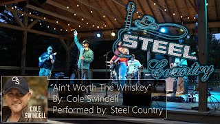 Steel Country Performs "Ain't Worth The Whiskey" By Cole Swindell