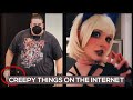 The Disturbing Part of the Internet [Vol. 12]