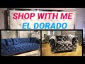 Shop With Me|El Dorado|Furniture shopping