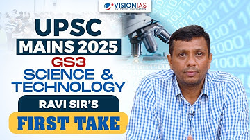 UPSC Mains 2025 GS3 Science & Tech | Ravi Sir’s First Take