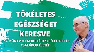 KÖNYV A tökéletes egészséget keresve