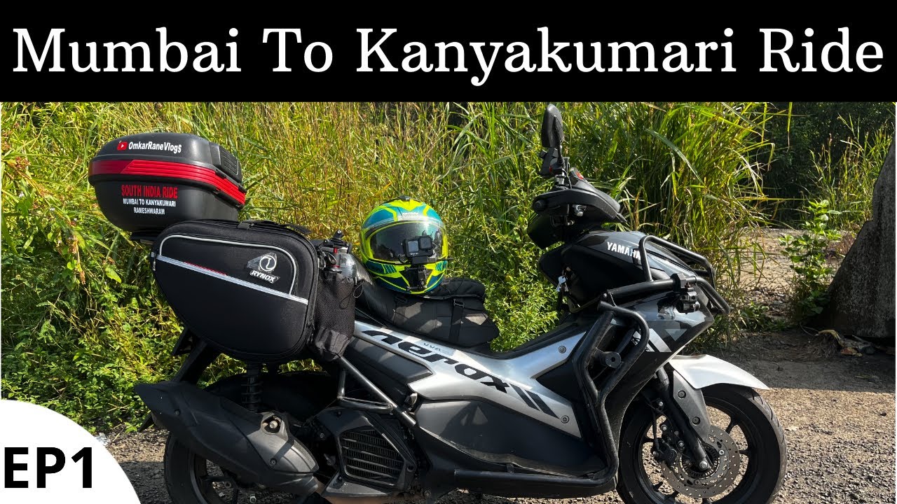 Mumbai To Kanyakumari 3500 KMS South India Ride Begins | EP-01 Mumbai To Karwar | Yamaha Aerox 155